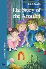 The Story of the Amulet: Psammead Trilogy. Book 3