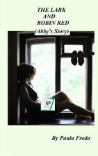 The Lark and Robin Red: (Abby's Story)