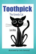 Toothpick: The Greedy Cat