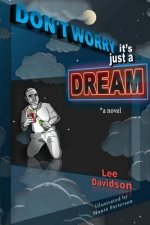 Don't Worry: It's Just a Dream
