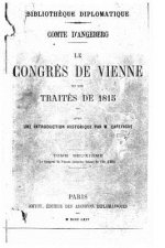Le Congr?s de Vienne et les traités de 1815 - Tome II