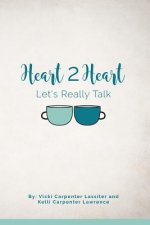 Heart 2 Heart: Let's Really Talk