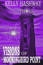Visions of Mockingbird Point