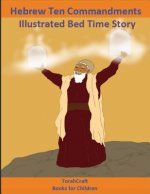 Hebrew Ten Commandments Books For Children: Illustrated Bed Time Story: Yahuah Series Book 2