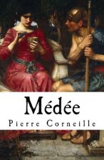 Médée: Pierre Corneille's Medea (1635) in English translation