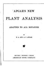 Apgar's New Plant Analysis, Adapted to All Botanies