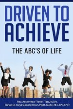 Driven to Achieve: The ABC's of Life