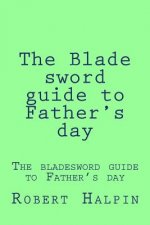 The Blade sword guide to Father's day
