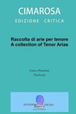 Raccolta di arie per tenore: A collection of Tenor arias