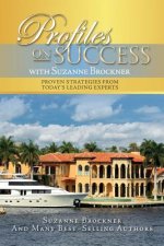 Profiles on Success with Suzanne Brockner: Proven Strategies from Today's Leading Experts