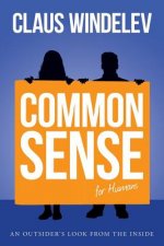 Common Sense for Humans: An Outsider's look from the Inside