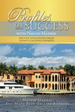 Profiles on Success with Nolvin Madrid: Proven Strategies from Today's Leading Experts