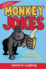 Monkey Jokes: Hilarious Monkey, Ape, and Gorilla Jokes