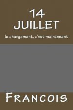 14 juillet: le changement, c'est maintenant