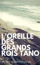 L'oreille des grands Rois Tano: Essai quantique de Medor Gudemchamps