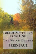 Grandmother's Fortune: The Witch Doctor