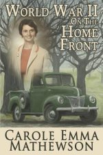 World War II on the Home Front: It's Effect on a California Family