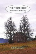 Far From Home: Will God Show Her the Way