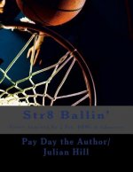 Str8 Ballin': Poetry Inspired By 2 Pac, BBWs & Admirers