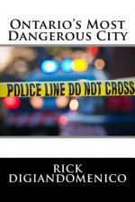 Ontario's Most Dangerous City