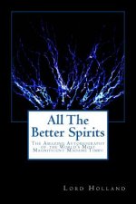All The Better Spirits: The Amazing Autobiography of the World's Most Magnificent Madame Timbu