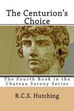 Centurion's Choice