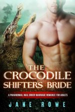 The Crocodile Shifter's Bride: A BWWM Paranormal Marriage Romance For Adults