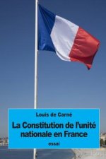 La Constitution de l'unité nationale en France