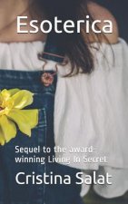 Esoterica: Sequel to the award-winning Living In Secret