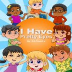 I Have Pretty Eyes