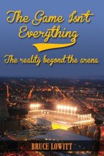 The Game Isn't Everything: The Reality Beyond the Arena