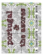 Portugal & The Azores: A Traveler's Coloring Book