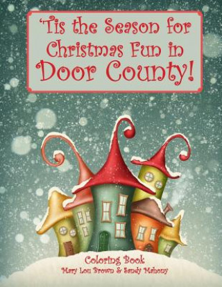 'Tis the Season for Christmas Fun in Door County Coloring Book