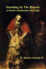 Standing in the Breach: A Priest's Reflection On Faith