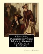 Oliver Twist, By Charles Dickens (Complete Set Volume 1,2 and 3) A NOVEL illustrated: Oliver Twist, or The Parish Boy's Progress, is the second novel