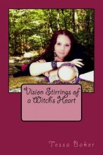 Vision Stirrings Of A Witch's Heart