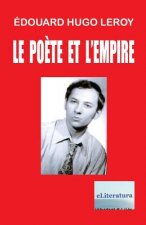Le Poete et l'Empire: Poemes