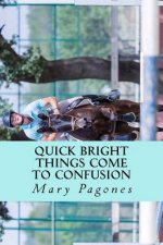 Quick Bright Things Come to Confusion: The Sequel to Fortune's Fool