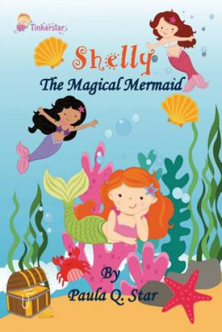 Shelly, The Magical Mermaid