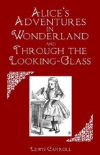 Alice's Adventures in Wonderland and Through the Looking-Glass