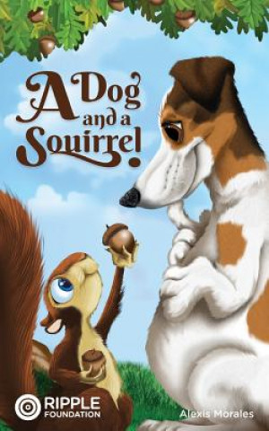 A Dog and a Squirrel