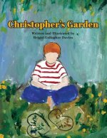 Christopher's Garden: A Love Letter to My Autistic Son
