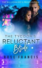 The Tycoon's Reluctant Bride: A BWWM Romance