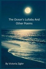 The Ocean's Lullaby And Other Poems