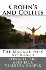 Crohn's and Colitis: The Macrobiotic Approach