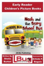 Noah and the Scary School Bus - Early Reader - Children's Picture Books