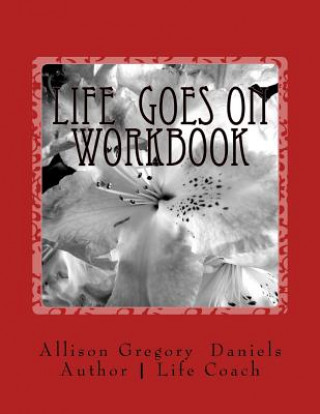 Life Goes On Workbook: Interactive Workbook