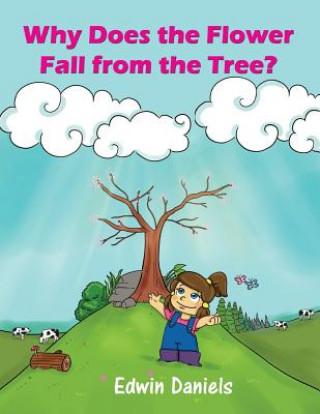 Why Does the Flower Fall from the Tree?