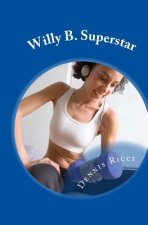 Willy B. Superstar: Willy's Ballgame Continues