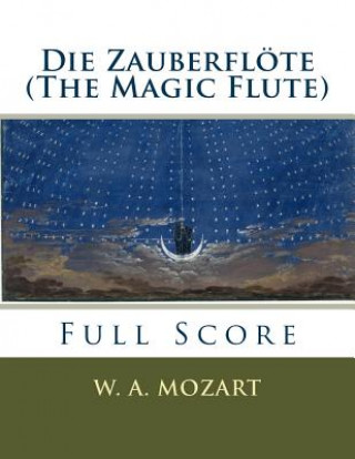 Die Zauberflöte (The Magic Flute): full orchestral score